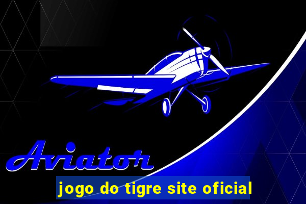 jogo do tigre site oficial